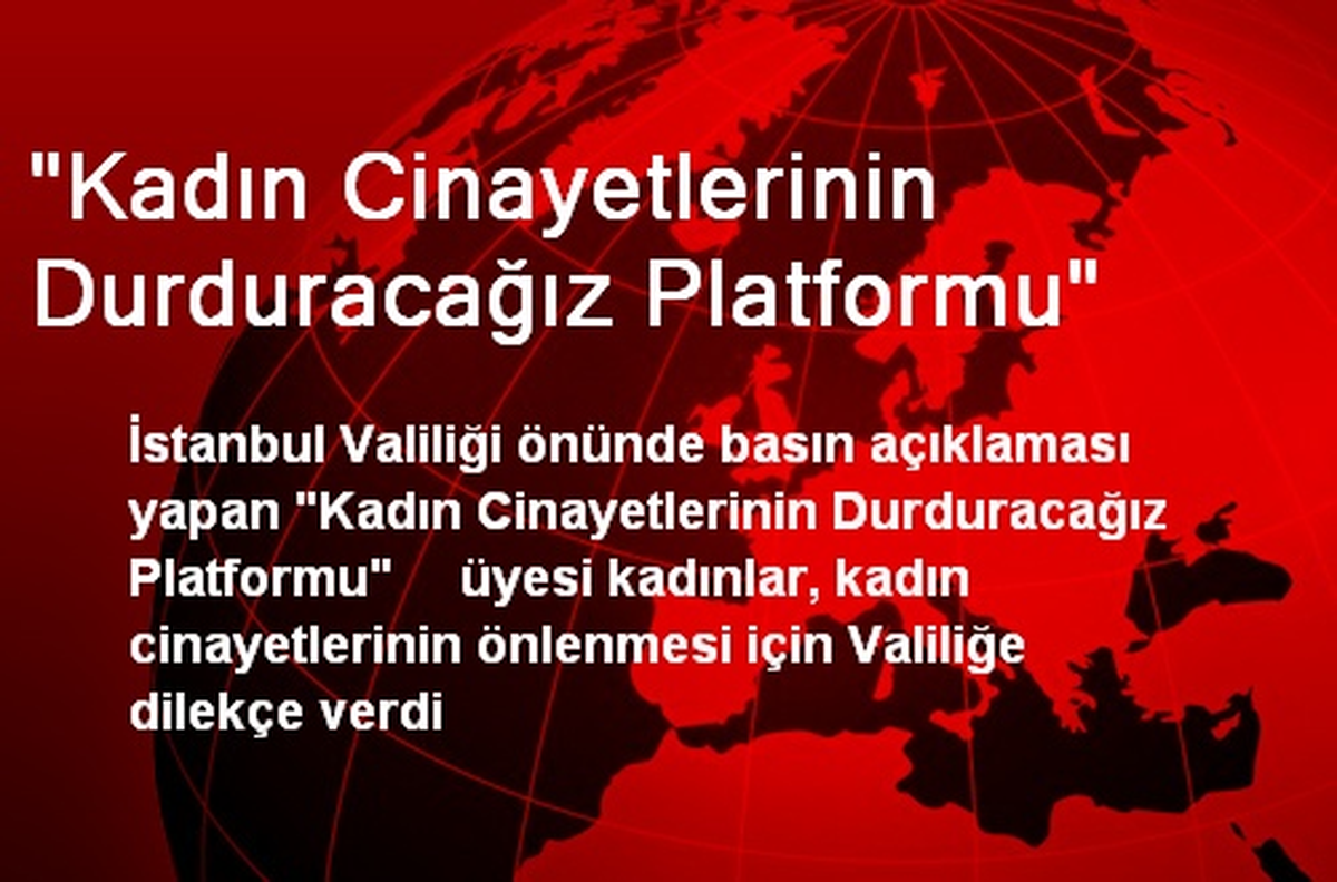 "Kadın Cinayetlerinin Durduracağız Platformu"