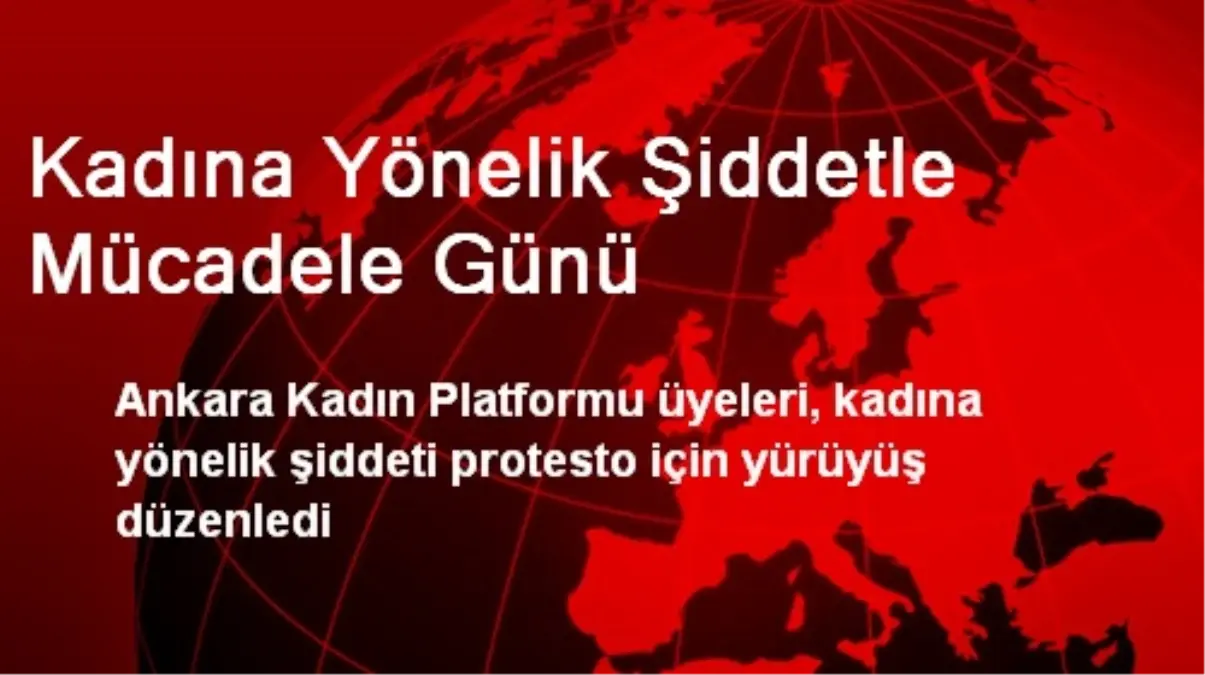 Kadına Yönelik Şiddetle Mücadele Günü