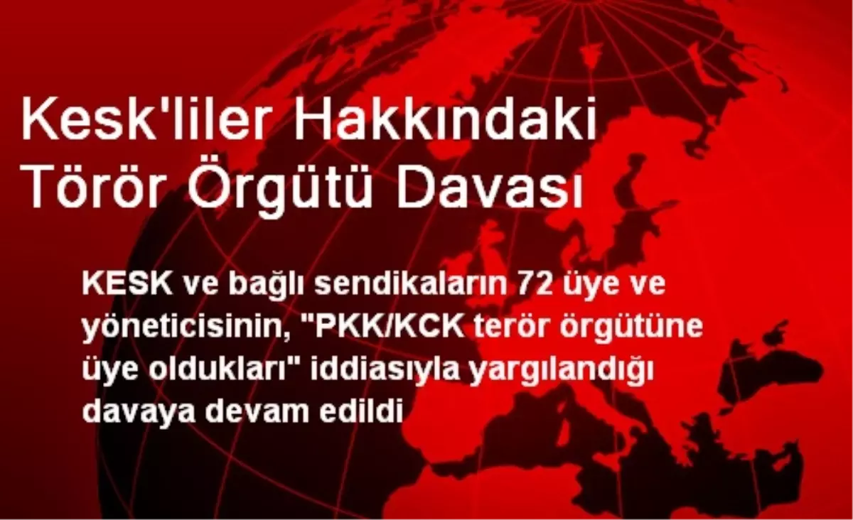 Kesk\'liler Hakkındaki Törör Örgütü Davası