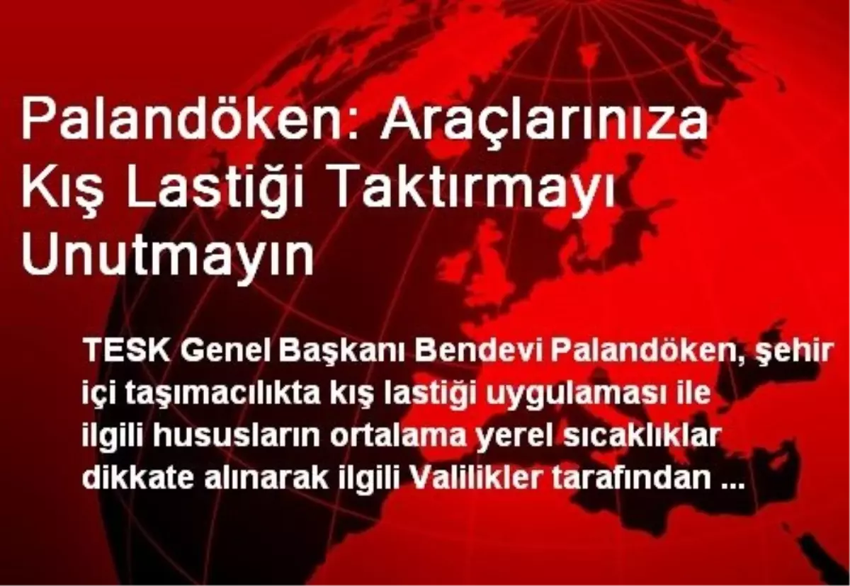 Palandöken: Araçlarınıza Kış Lastiği Taktırmayı Unutmayın