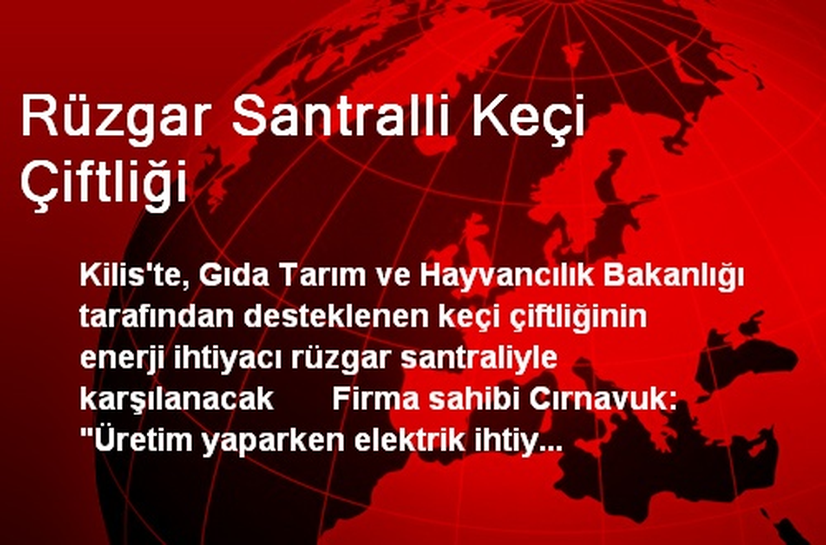 Rüzgar Santralli Keçi Çiftliği
