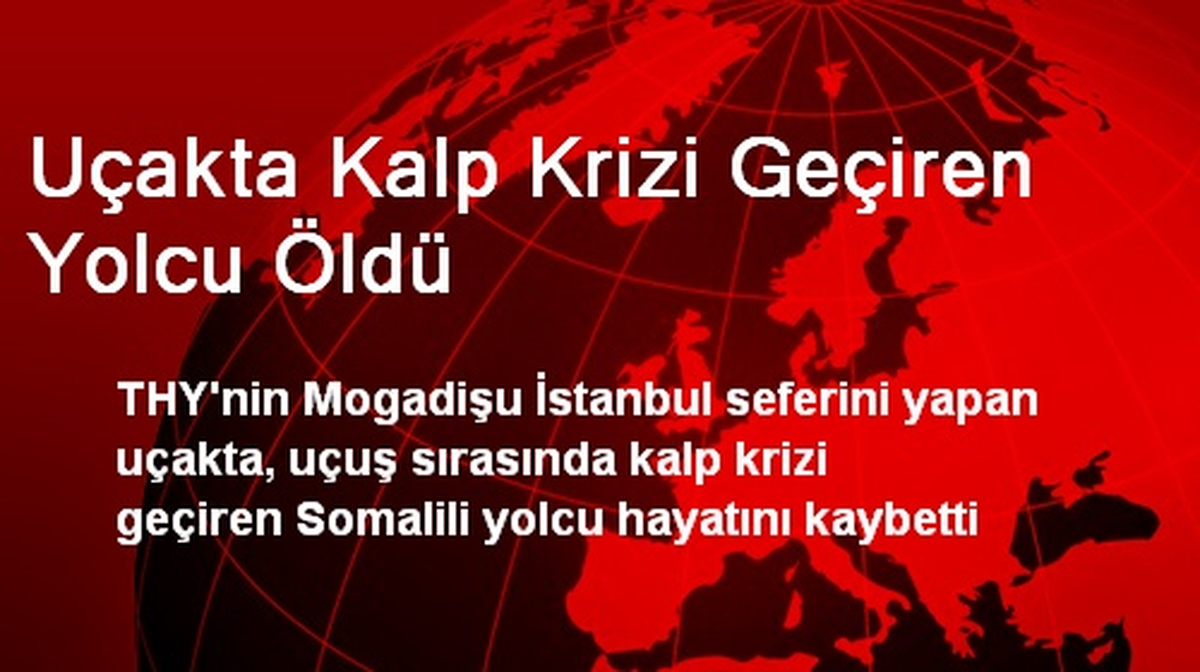 Uçakta Kalp Krizi Geçiren Yolcu Öldü