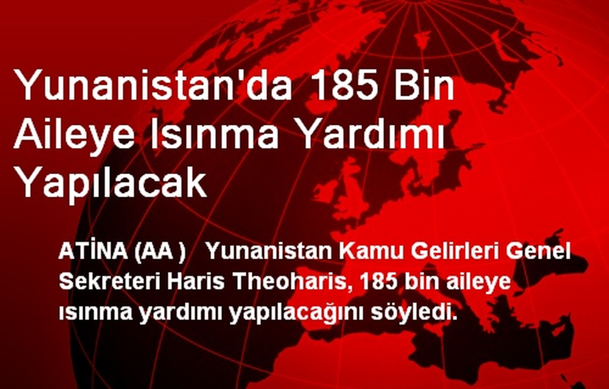 Yunanistan\'da 185 Bin Aileye Isınma Yardımı Yapılacak