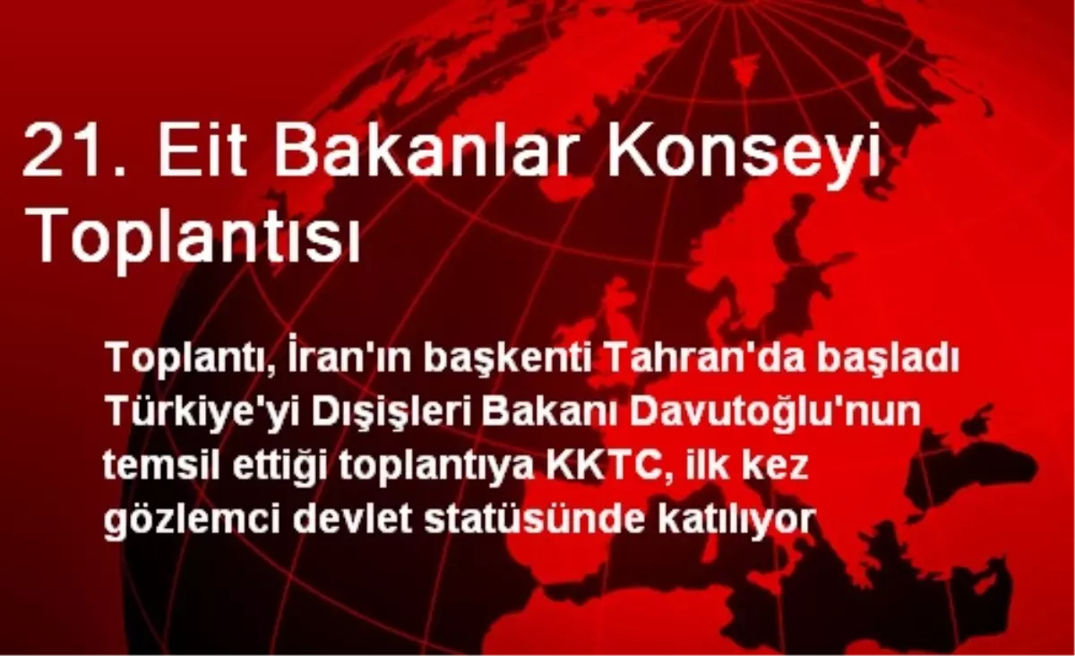 21. Eit Bakanlar Konseyi Toplantısı