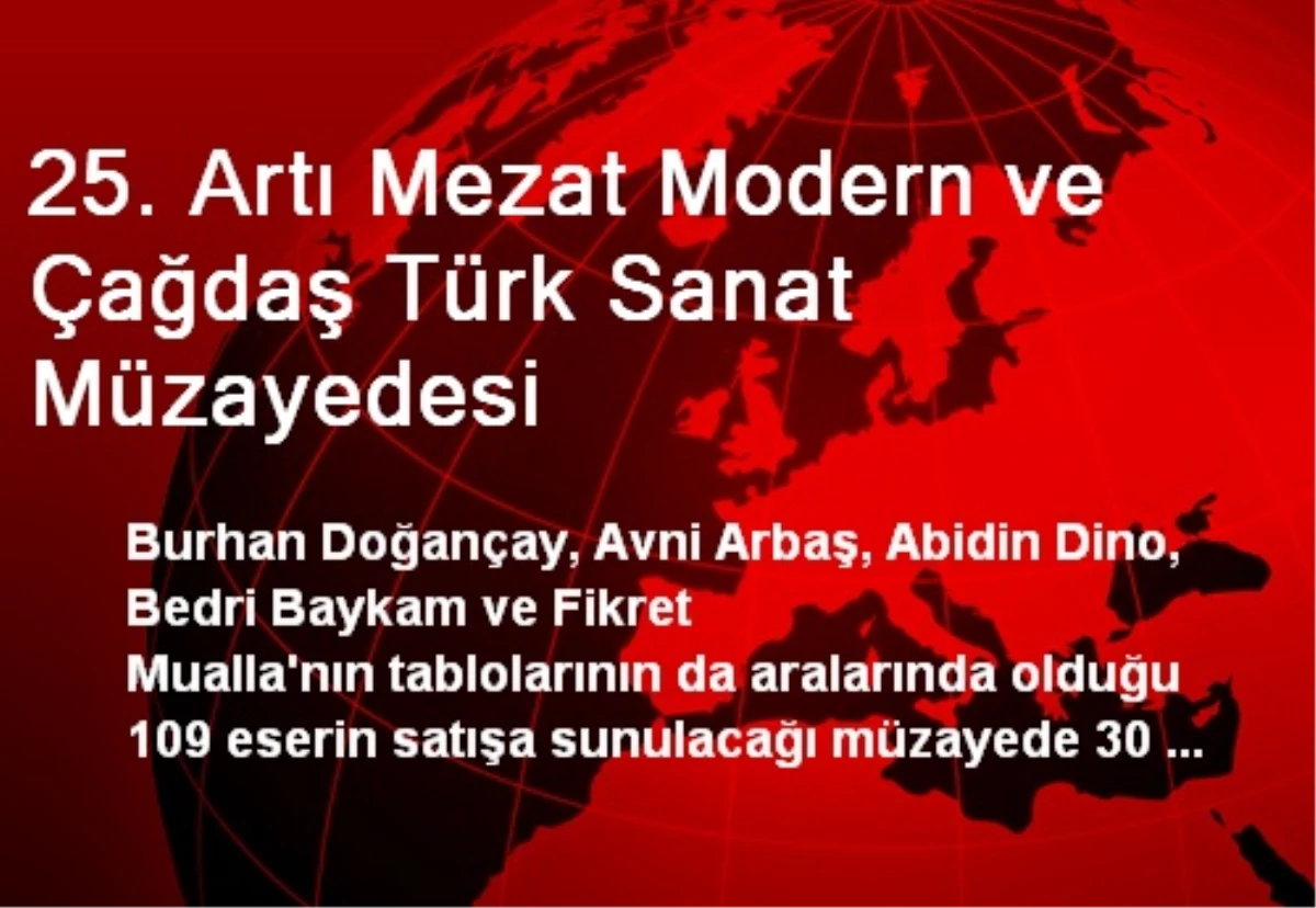 25. Artı Mezat Modern ve Çağdaş Türk Sanat Müzayedesi