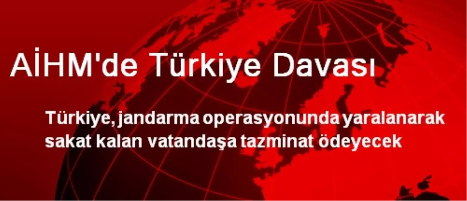 AİHM\'de Türkiye Davası