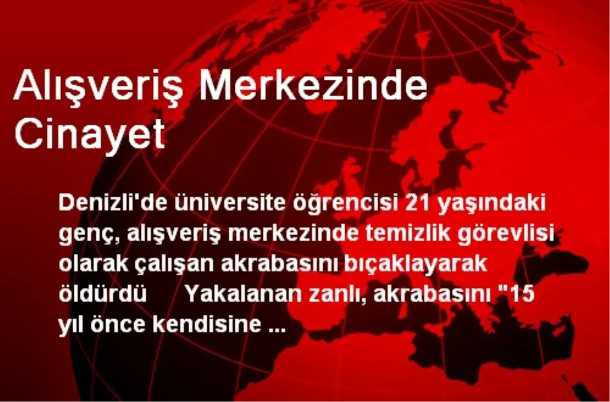 Denizli\'de Alışveriş Merkezinde Cinayet İşlendi