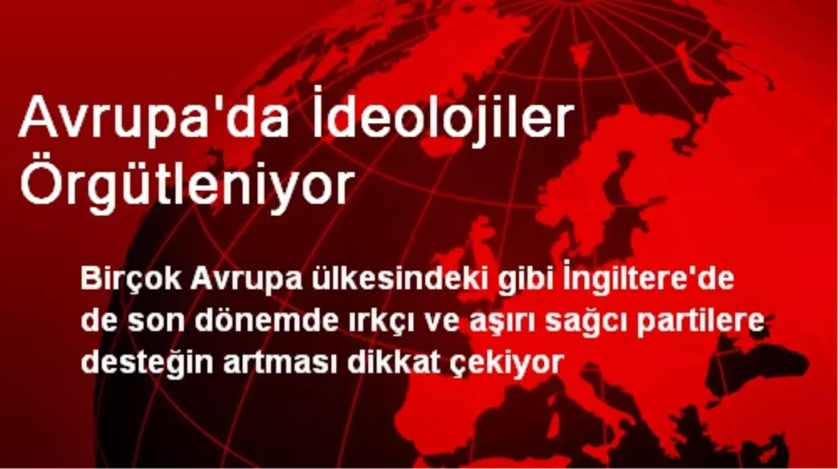 Avrupa\'da İdeolojiler Örgütleniyor