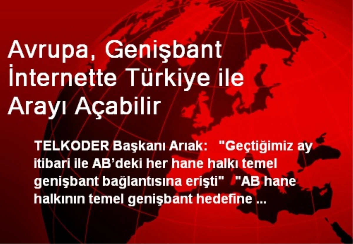 Avrupa, Genişbant İnternette Türkiye ile Arayı Açabilir