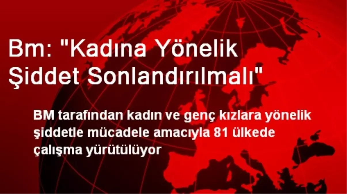 "Kadına Yönelik Şiddet Sonlandırılmalı"