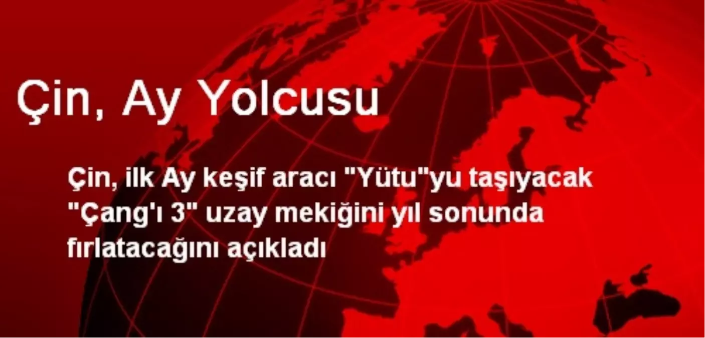 Çin, Ay Yolcusu