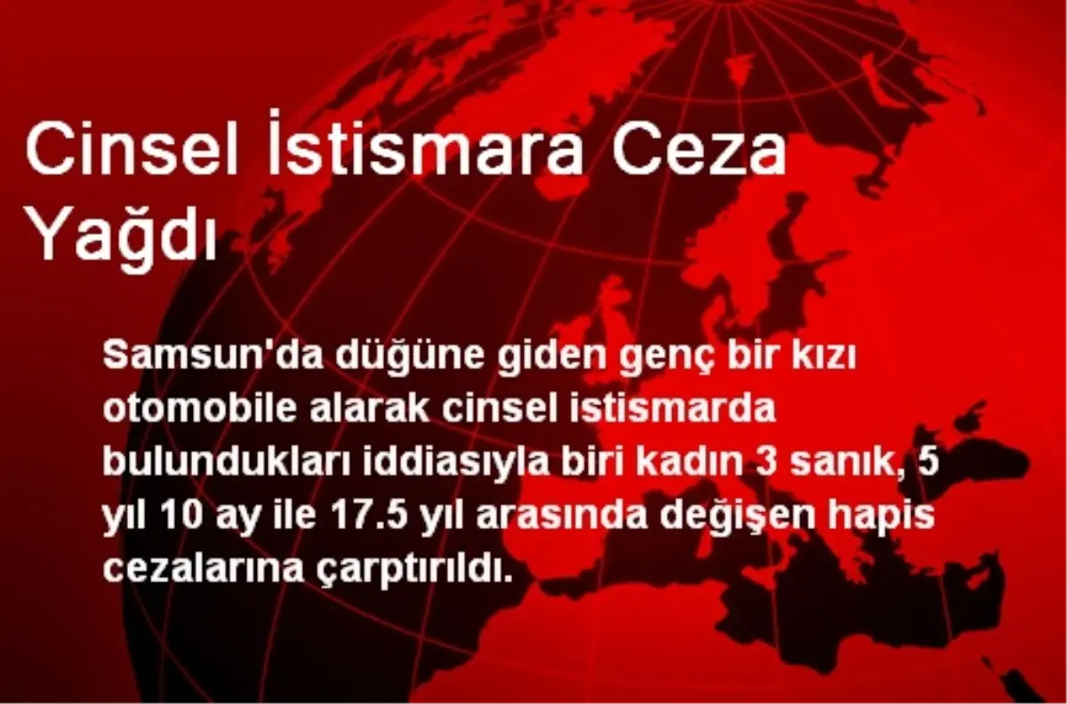 Cinsel İstismara Ceza Yağdı