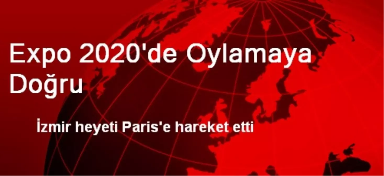 Expo 2020\'de Oylamaya Doğru