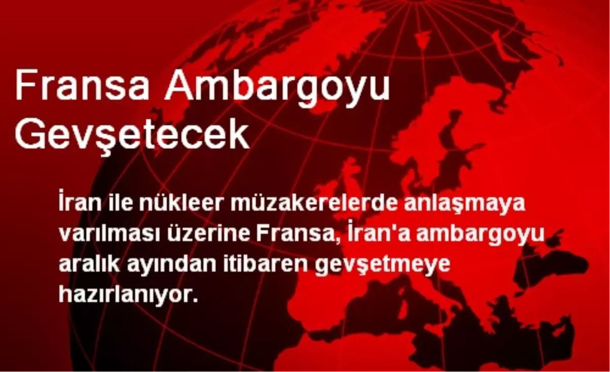 Fransa Ambargoyu Gevşetecek