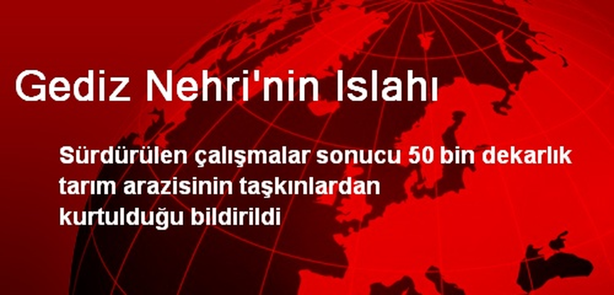 Gediz Nehri\'nin Islahı