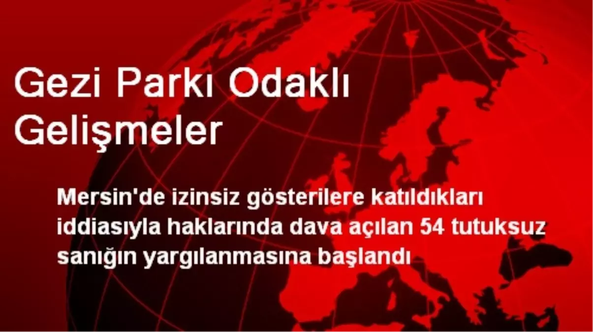 Gezi Parkı Odaklı Gelişmeler