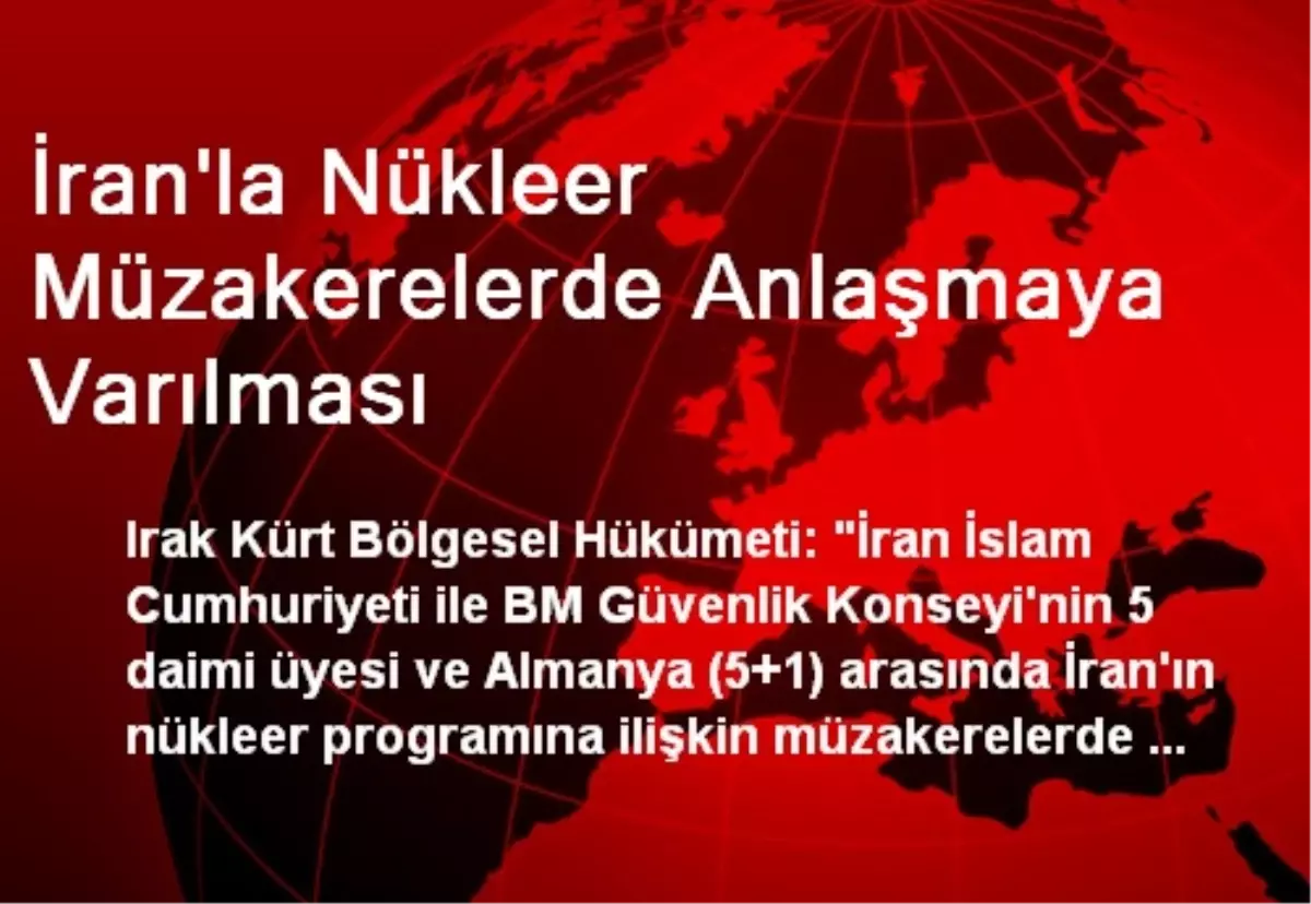 İran\'la Nükleer Müzakerelerde Anlaşmaya Varılması