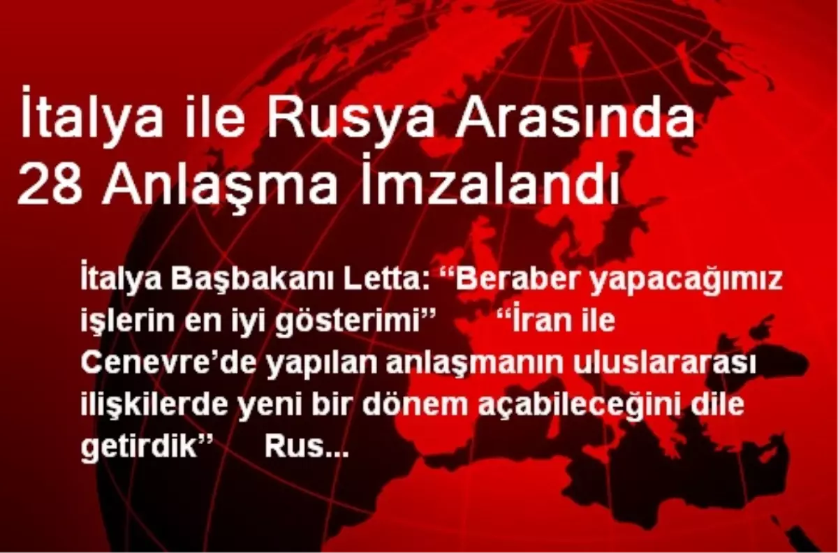 İtalya ile Rusya Arasında 28 Anlaşma İmzalandı