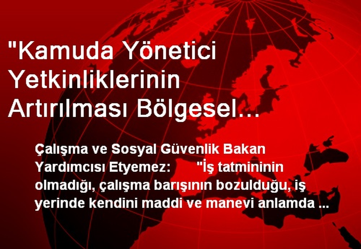 "Kamuda Yönetici Yetkinliklerinin Artırılması Bölgesel Eğitimi"