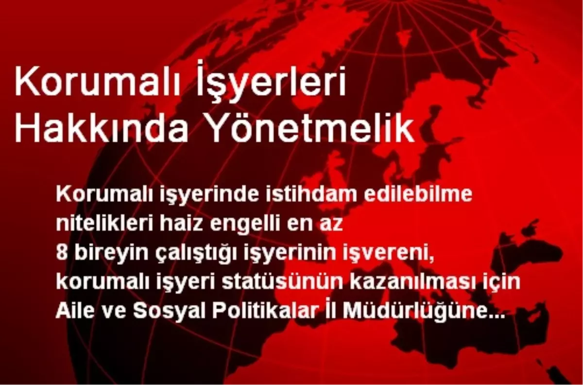 Korumalı İşyerleri Hakkında Yönetmelik