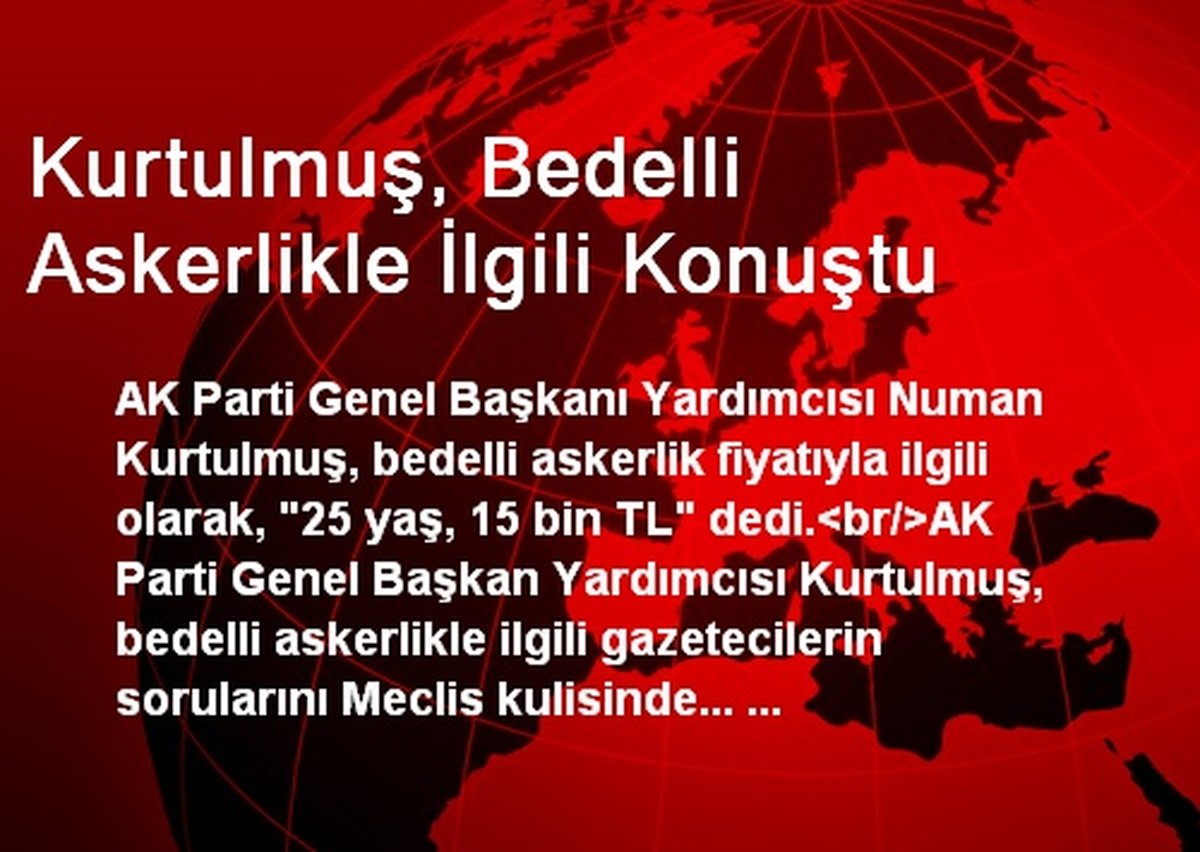 Kurtulmuş, Bedelli Askerlikle İlgili Konuştu