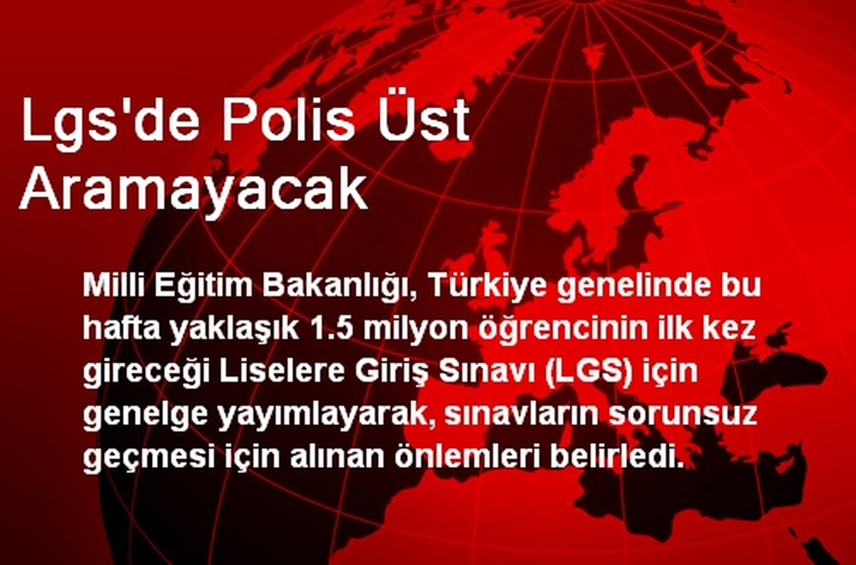 Lgs\'de Polis Üst Aramayacak