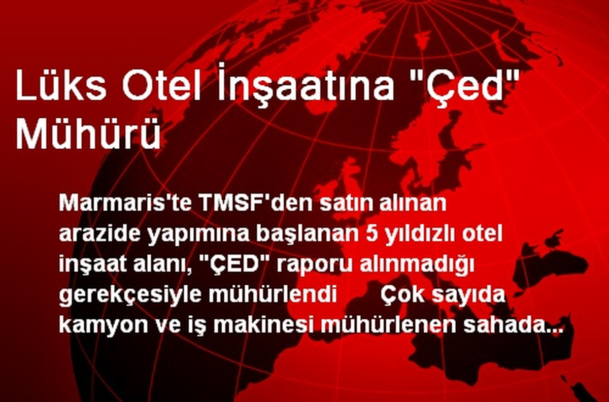 Lüks Otel İnşaatına "Çed" Mühürü