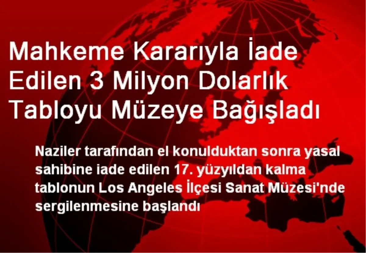 Mahkeme Kararıyla İade Edilen 3 Milyon Dolarlık Tabloyu Müzeye Bağışladı