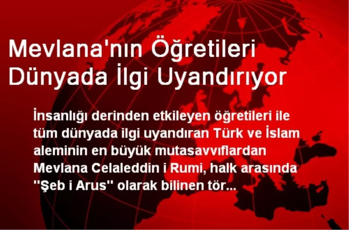 Mevlana'nın Öğretileri Dünyada İlgi Uyandırıyor