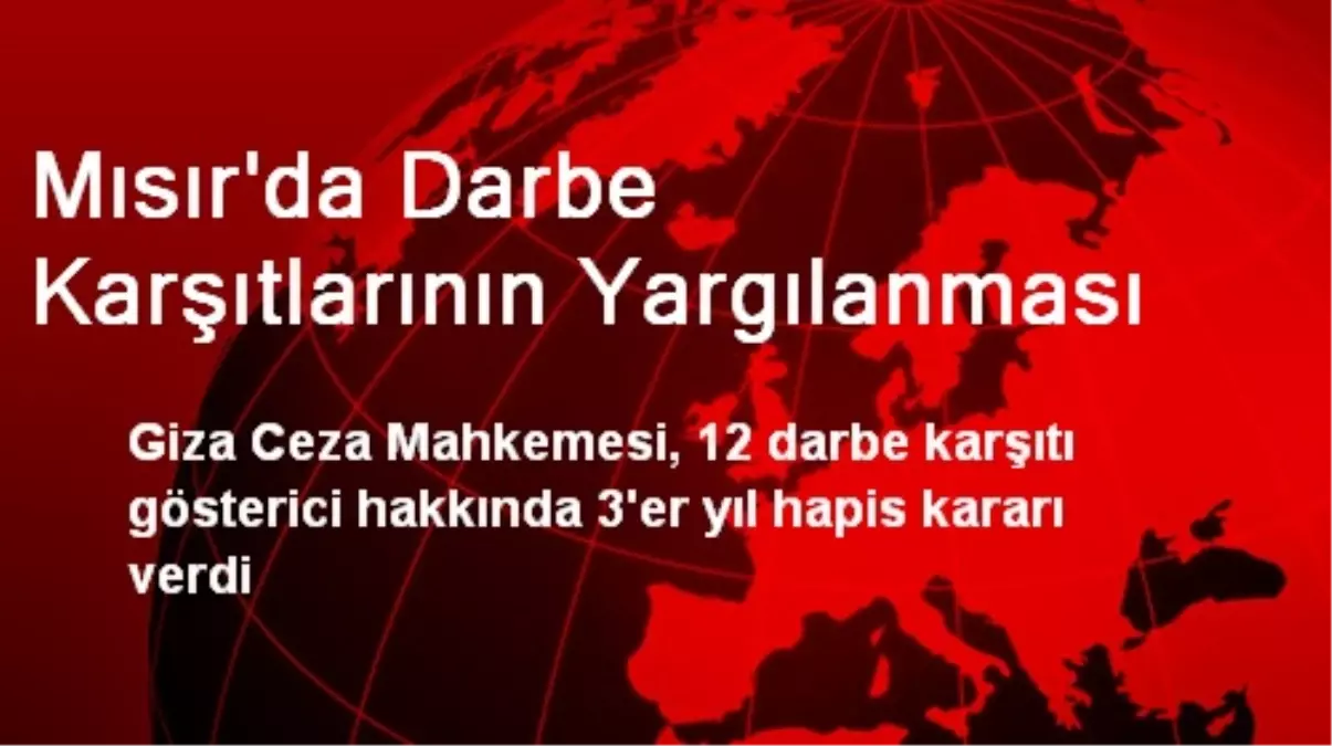 Mısır\'da Darbe Karşıtlarının Yargılanması