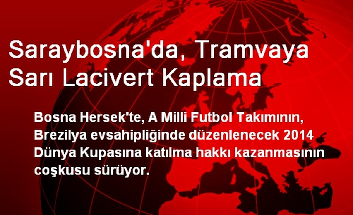 Saraybosna\'da, Tramvaya Sarı Lacivert Kaplama