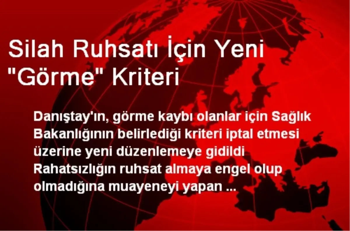 Silah Ruhsatı İçin Yeni "Görme" Kriteri