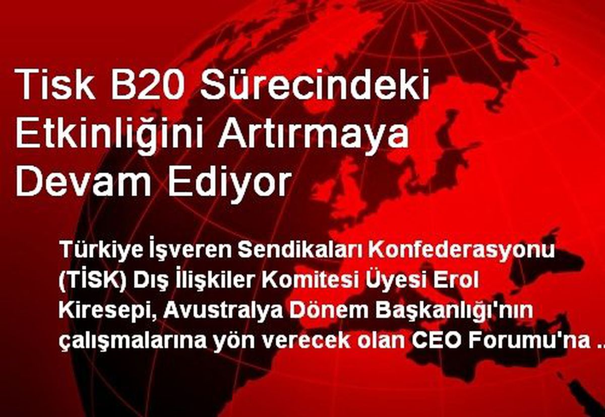 Tisk B20 Sürecindeki Etkinliğini Artırmaya Devam Ediyor