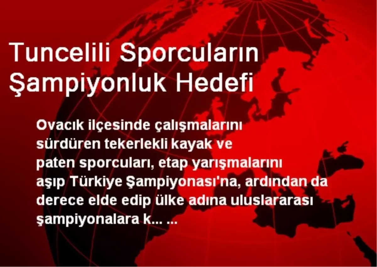 Tuncelili Sporcuların Şampiyonluk Hedefi