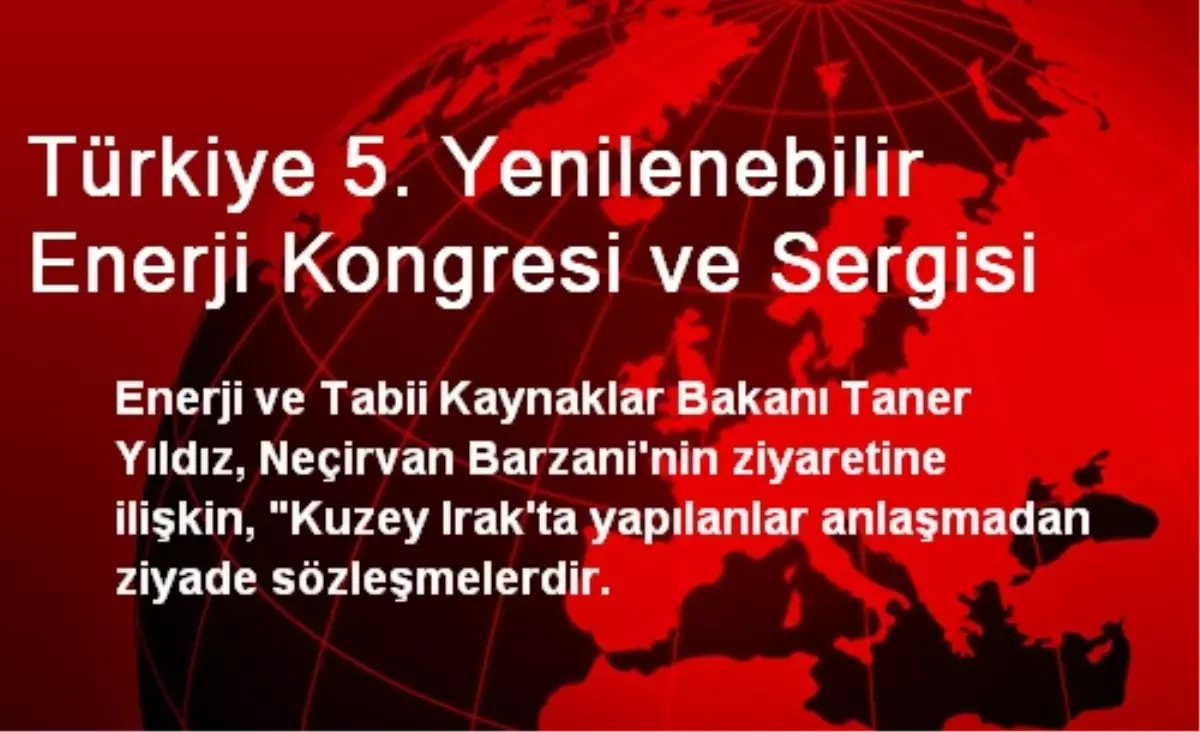 Türkiye 5. Yenilenebilir Enerji Kongresi ve Sergisi