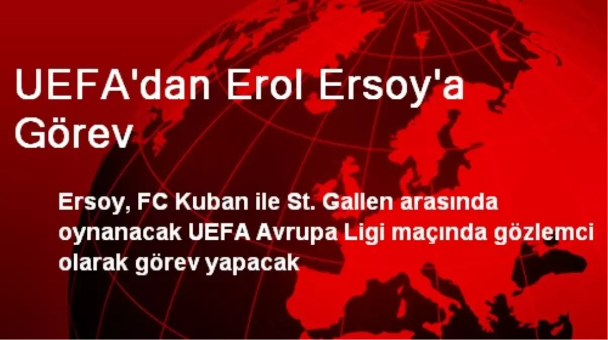 UEFA\'dan Erol Ersoy\'a Görev