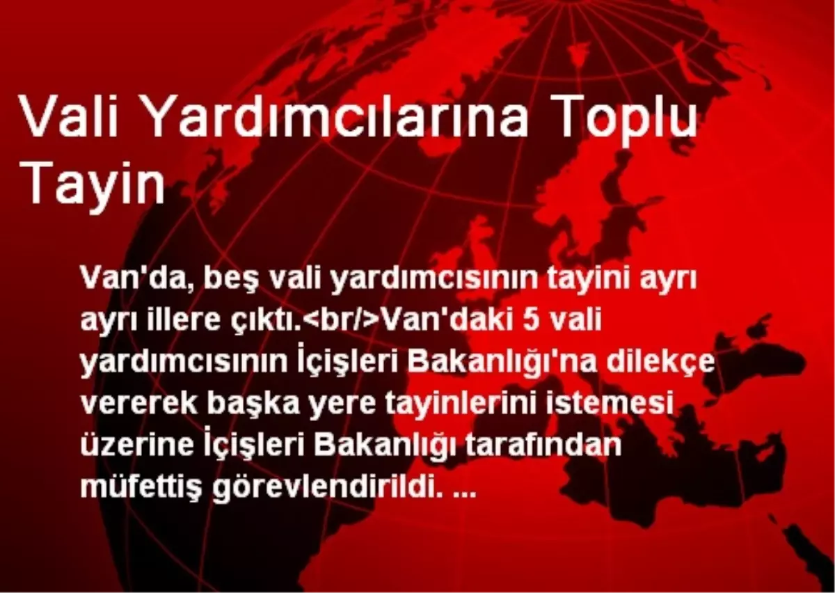 Vali Yardımcılarına Toplu Tayin