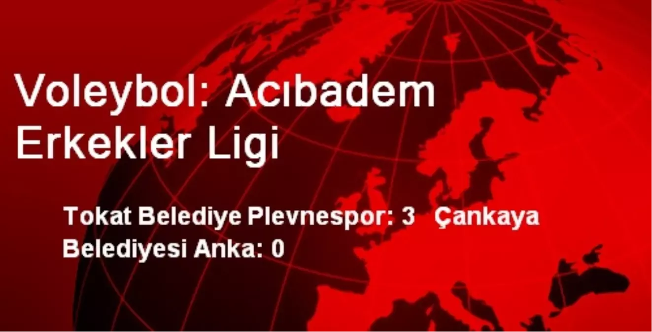 Tokat Belediye Plevnespor: 3 Çankaya Belediyesi Anka: 0