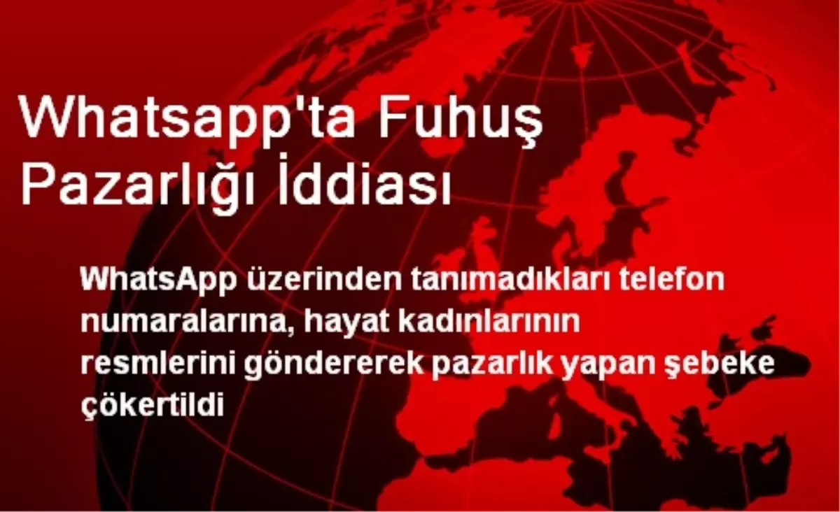 Whatsapp\'ta Fuhuş Pazarlığı İddiası