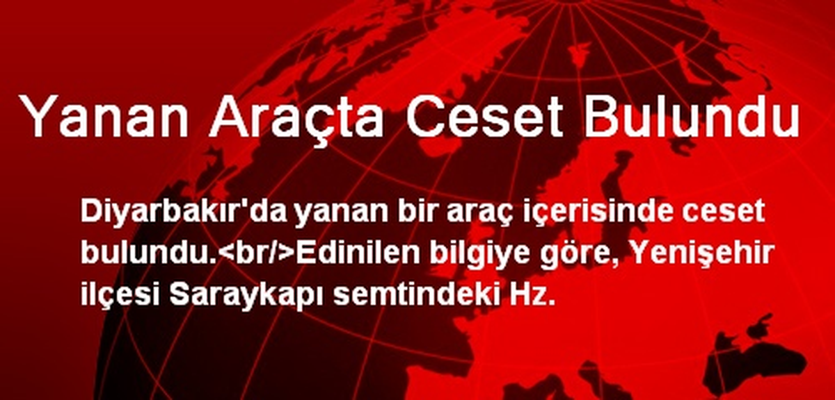 Diyarbakır\'da Yanan Araçta Ceset Bulundu