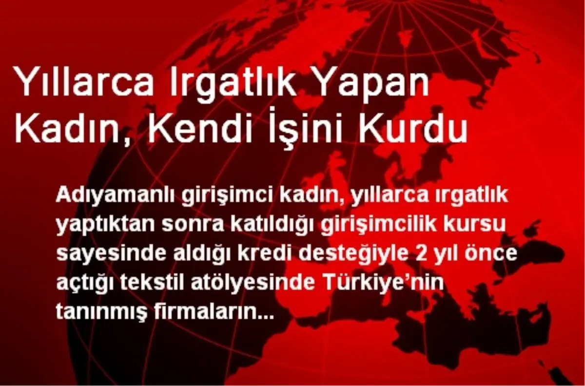 Yıllarca Irgatlık Yapan Kadın, Kendi İşini Kurdu