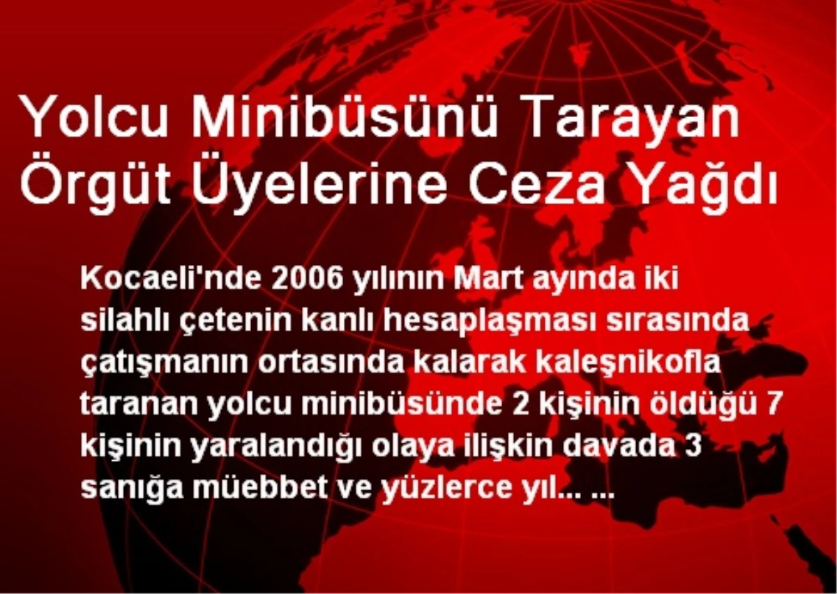 Yolcu Minibüsünü Tarayan Örgüt Üyelerine Ceza Yağdı