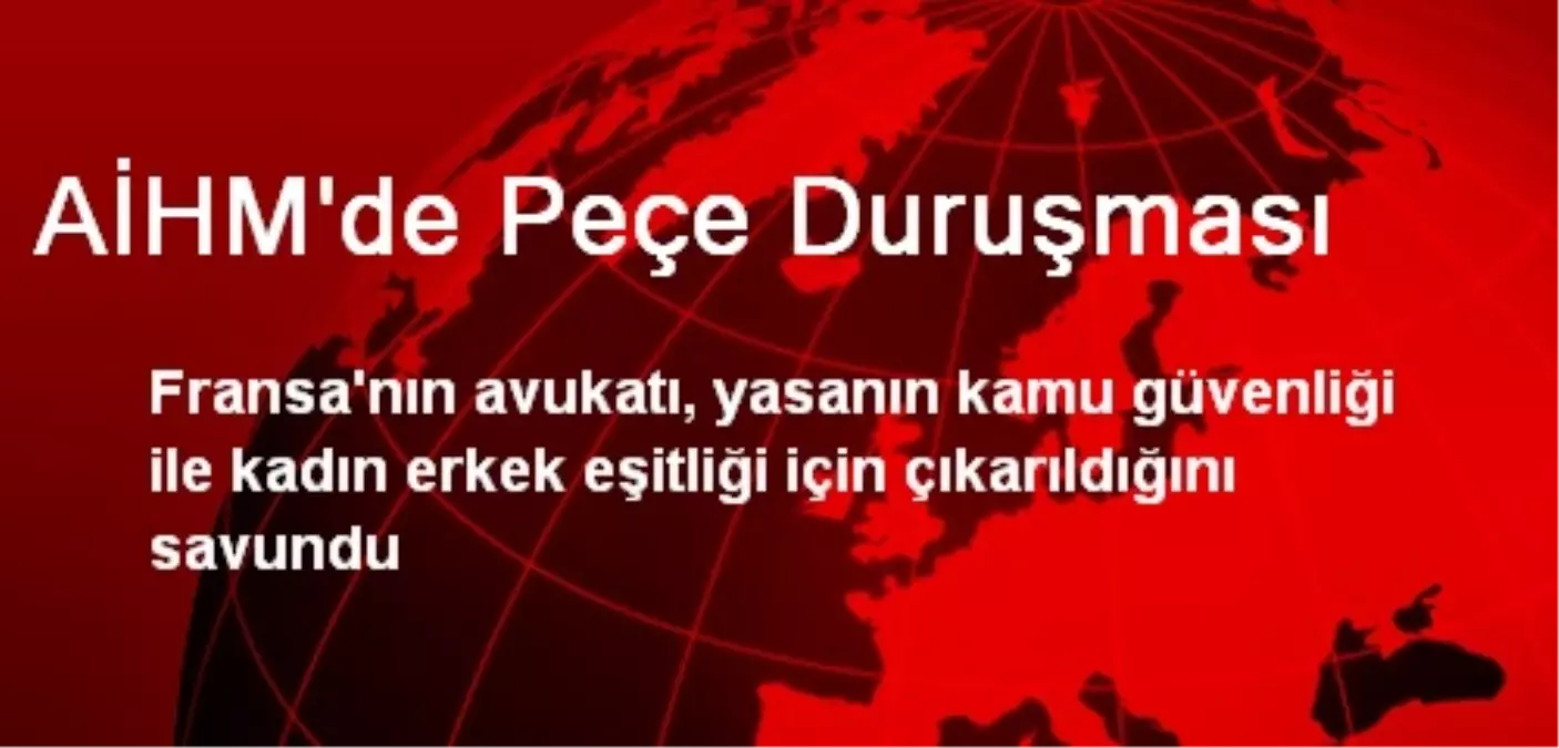 AİHM\'de Peçe Duruşması