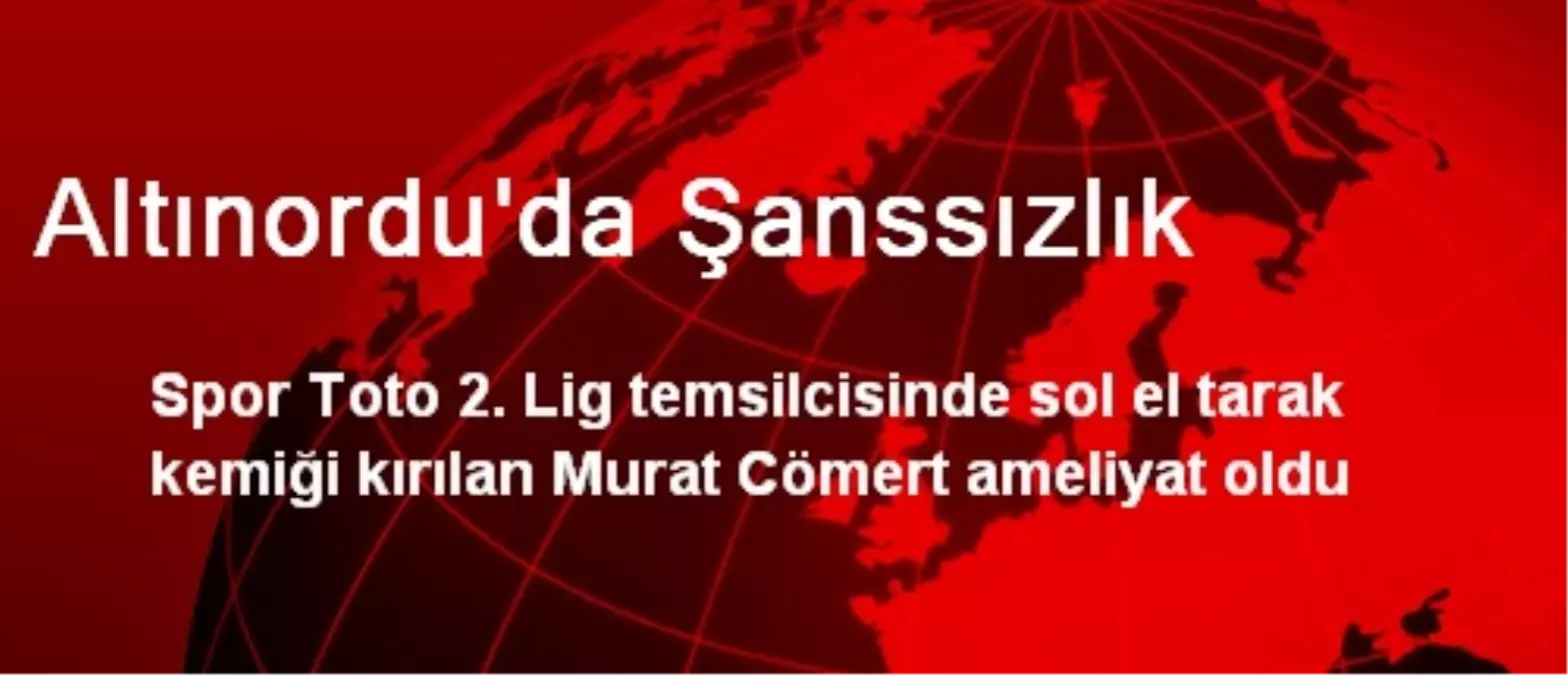 Altınordu'da Şanssızlık