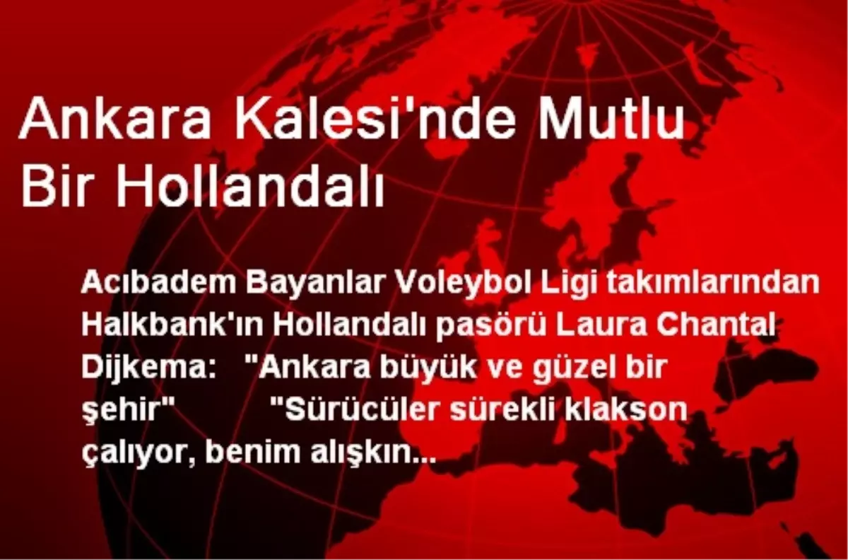 Ankara Kalesi\'nde Mutlu Bir Hollandalı