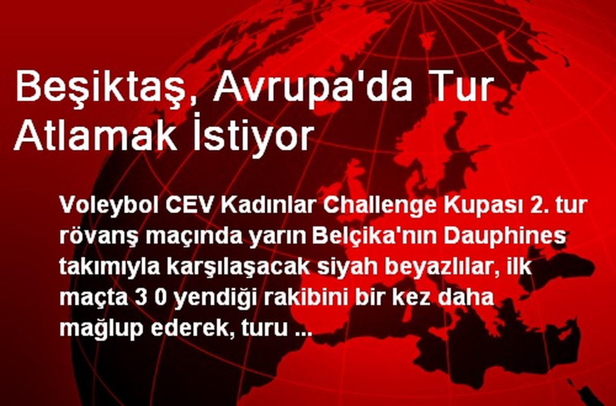 Beşiktaş, Avrupa\'da Tur Atlamak İstiyor
