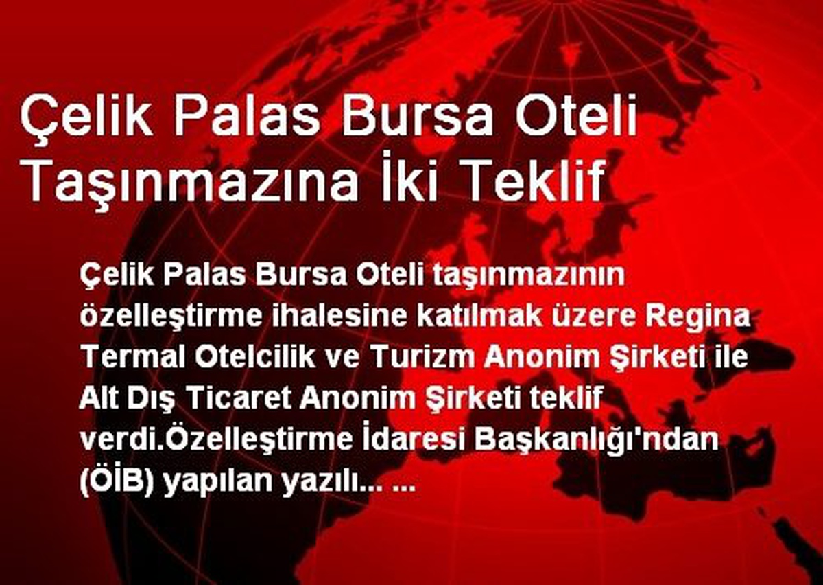 Çelik Palas Bursa Oteli Taşınmazına İki Teklif
