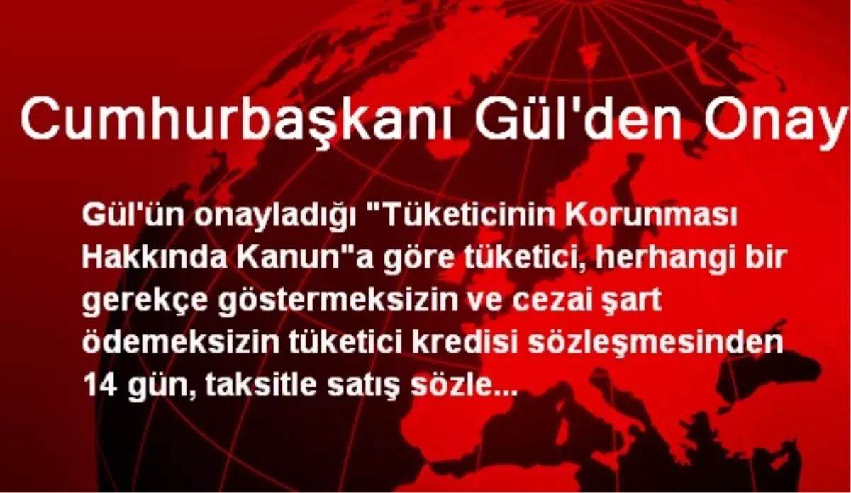 Cumhurbaşkanı Gül\'den Onay