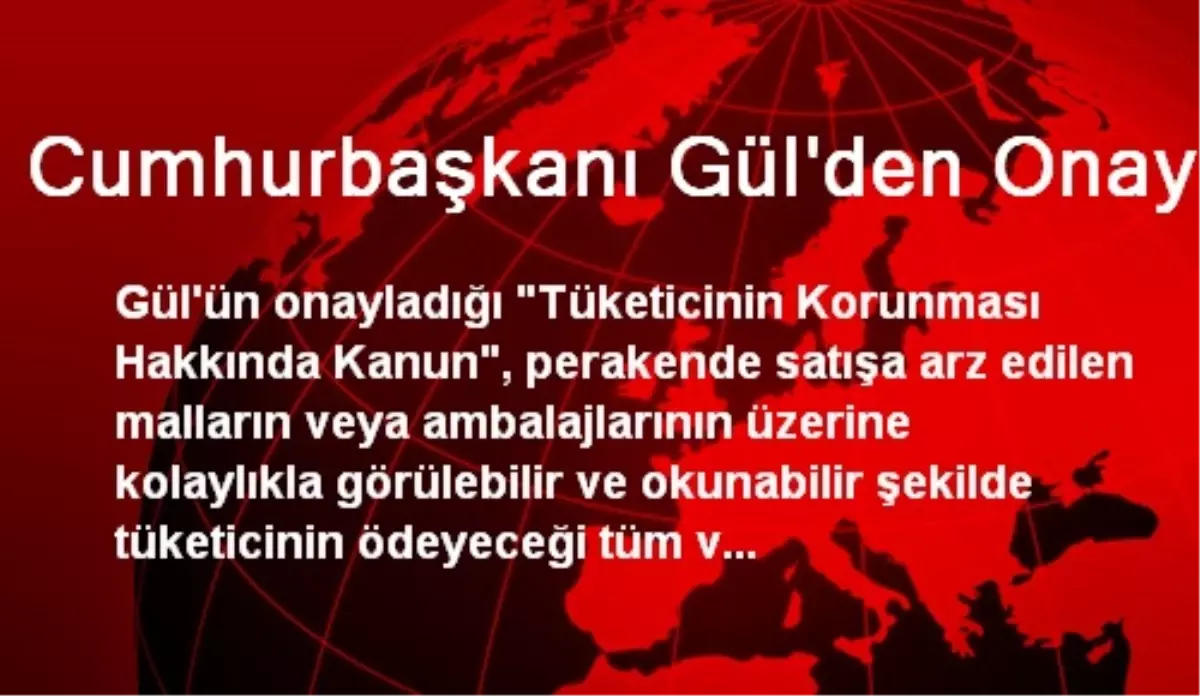 Cumhurbaşkanı Gül\'den Onay