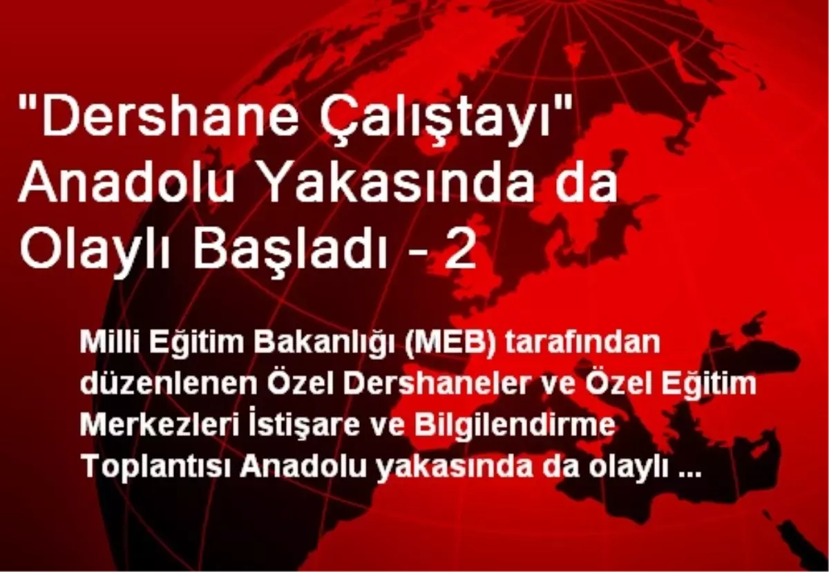 "Dershane Çalıştayı" Anadolu Yakasında da Olaylı Başladı - 2